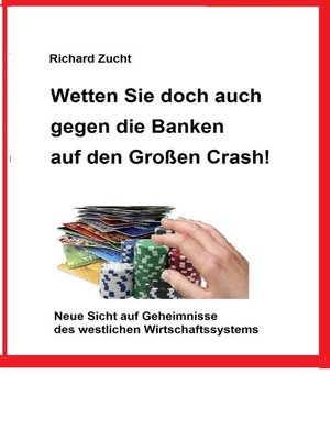 cover image of Wetten Sie doch auch gegen die Banken auf den Großen Crash!